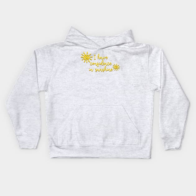 Sound of Music I Have Confidence in Sunshine Kids Hoodie by baranskini